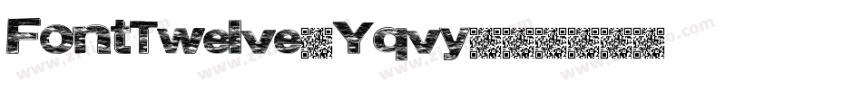FontTwelve-Yqvy字体转换
