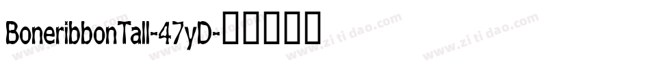 BoneribbonTall-47yD字体转换