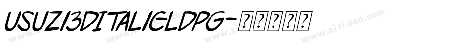 Usuzi3DItalic-LdPg字体转换