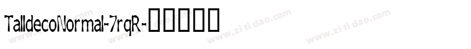 TalldecoNormal-7rqR字体转换