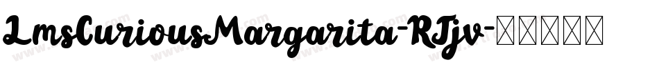 LmsCuriousMargarita-RJjv字体转换