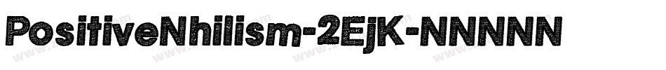 PositiveNhilism-2EjK字体转换