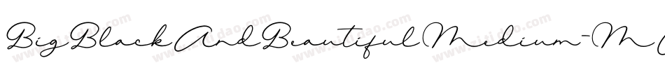 BigBlackAndBeautifulMedium-MGxv字体转换