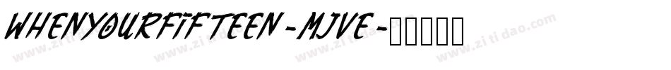 Whenyourfifteen-MJVe字体转换