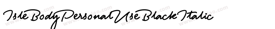 IsleBodyPersonalUseBlackItalic-d6WR字体转换