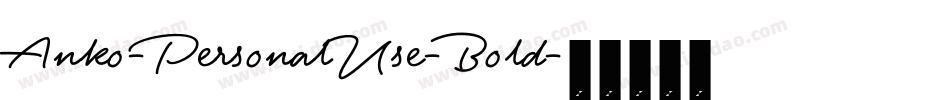 Anko-PersonalUse-Bold字体转换