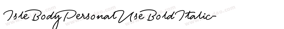 IsleBodyPersonalUseBoldItalic-L6ln字体转换