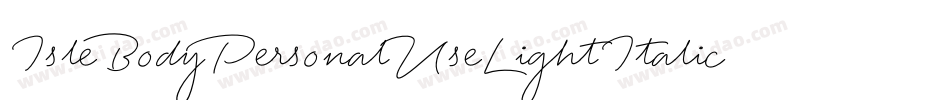 IsleBodyPersonalUseLightItalic-g6Oq字体转换 IsleBodyPersonalUseLightItalic-g6Oq字体转换