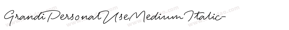 GrandiPersonalUseMediumItalic-Wd5Y字体转换