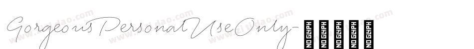 GorgeousPersonalUseOnly字体转换