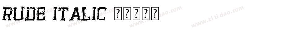 Rude-Italic字体转换