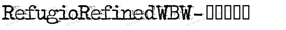 RefugioRefinedWBW字体转换