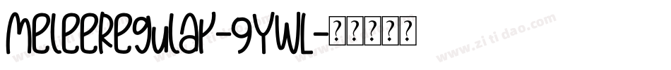 MeleeRegular-9YWL字体转换
