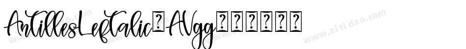 AntillesLeftalic-AVgg字体转换