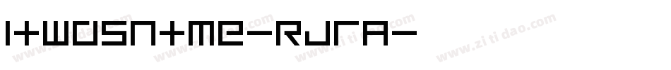 ItWasntMe-RJrA字体转换