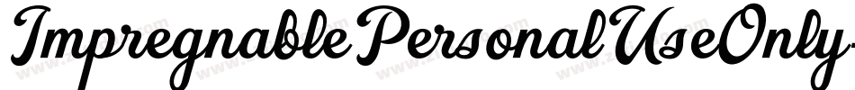 ImpregnablePersonalUseOnly-08wX字体转换