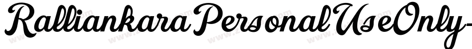 RalliankaraPersonalUseOnly-3v4L字体转换 RalliankaraPersonalUseOnly-3v4L字体转换