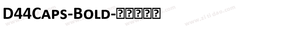 D44Caps-Bold字体转换