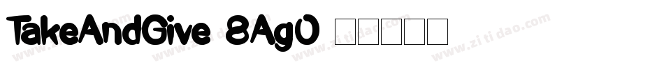 TakeAndGive-8Ag0字体转换