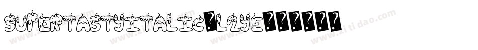 SuperTastyItalic-l2Ye字体转换