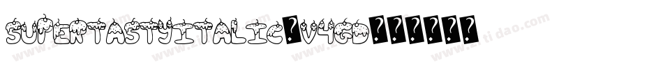 SuperTastyItalic-v4gD字体转换