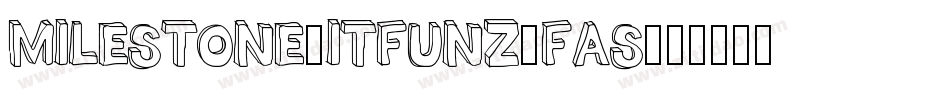 MileStone_Itfunz_fas字体转换