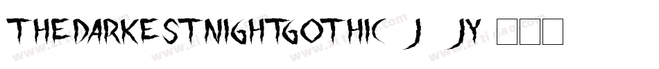 TheDarkestNightGothic-j0Jy字体转换