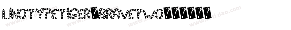 LinotypeTiger-BraveTwo字体转换