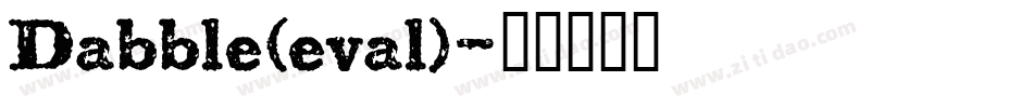 Dabble(eval)字体转换