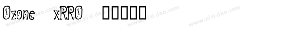 Ozone-xRRO字体转换