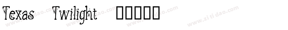 Texas-Twilight字体转换
