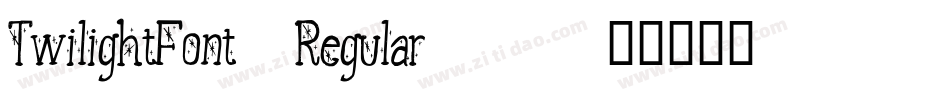 TwilightFont-Regular-3字体转换
