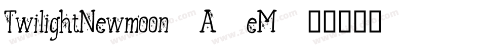 TwilightNewmoon-A3eM字体转换