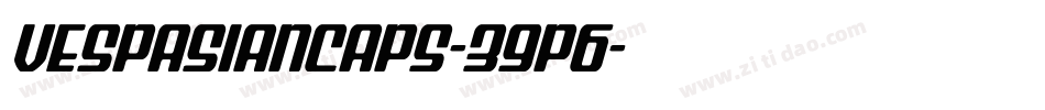 Vespasiancaps-39P6字体转换