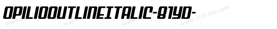 OpilioOutlineItalic-81YD字体转换