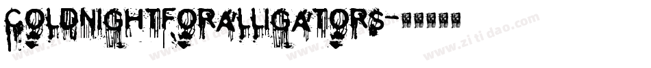 coldnightforalligators字体转换