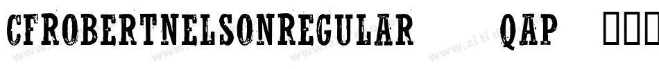 CfRobertNelsonRegular-4qAp字体转换