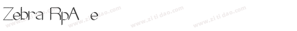 Zebra-RpA1e字体转换