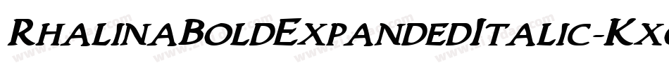 RhalinaBoldExpandedItalic-KxoA字体转换 RhalinaBoldExpandedItalic-KxoA字体转换