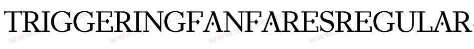 TriggeringFanfaresRegular-mElP字体转换