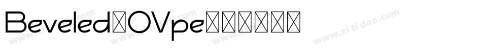 Beveled-OVpe字体转换