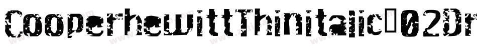 CooperhewittThinitalic-02Dr字体转换