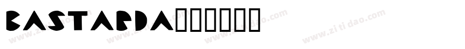 BASTARDA字体转换