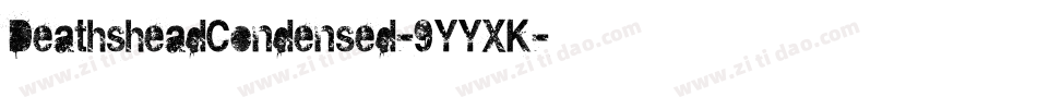 DeathsheadCondensed-9YYXK字体转换