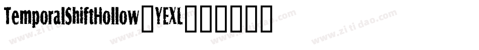 TemporalShiftHollow-YEXL字体转换