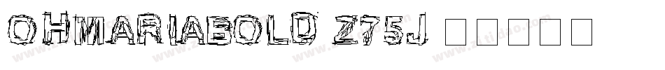 OhmariaBold-Z75J字体转换