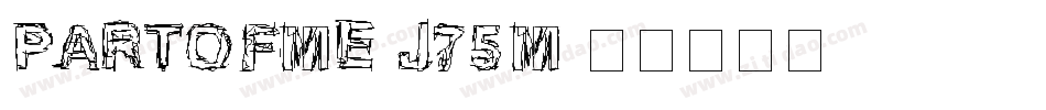 Partofme-j75M字体转换