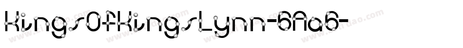 KingsOfKingsLynn-6Aa6字体转换