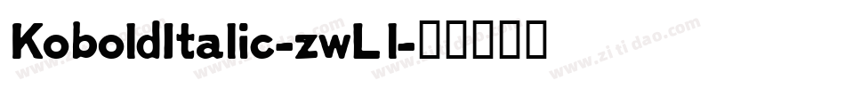 KoboldItalic-zwLl字体转换