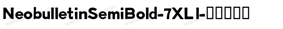 NeobulletinSemiBold-7XLl字体转换